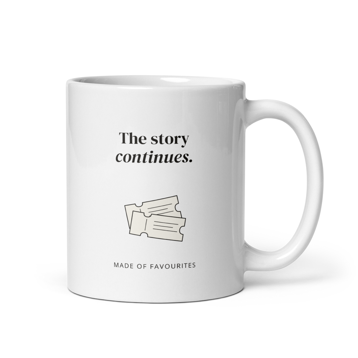 White 11 oz mug with handle on the right, showing The story continues lettering with two admission tickets. Supplier-generated mockup; not a physical sample.